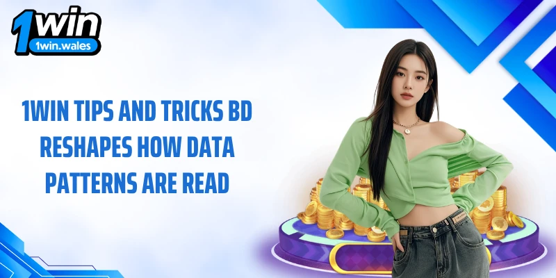 1win tips and tricks BD reshapes how data patterns are read