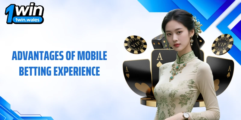 Advantages of mobile betting experience