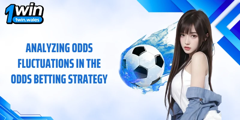 Analyzing odds fluctuations in the odds betting strategy