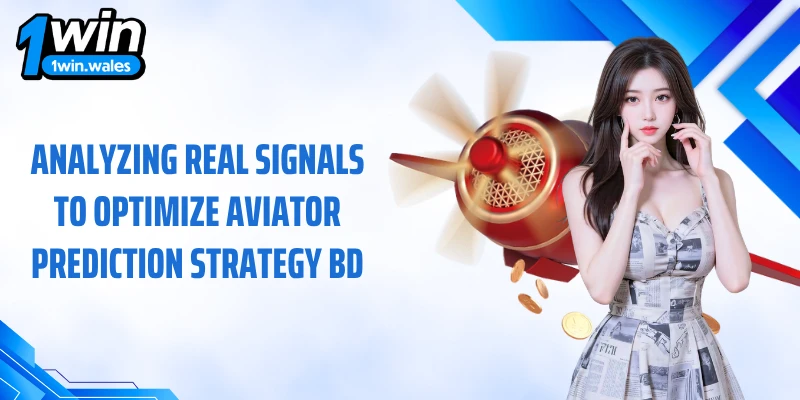 Analyzing real signals to optimize Aviator prediction strategy BD