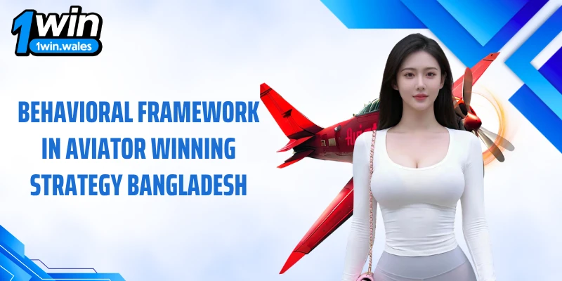 Behavioral framework in aviator winning strategy Bangladesh
