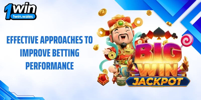 Effective approaches to improve betting performance