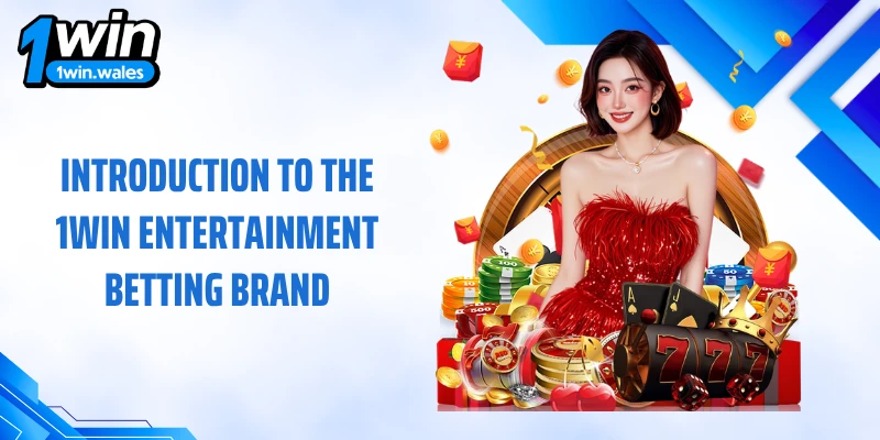 Introduction to the 1WIN Entertainment Betting Brand