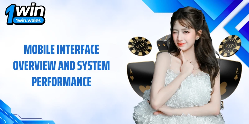 Mobile interface overview and system performance