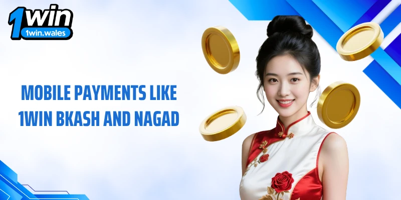 Mobile payments like 1WIN bkash and nagad