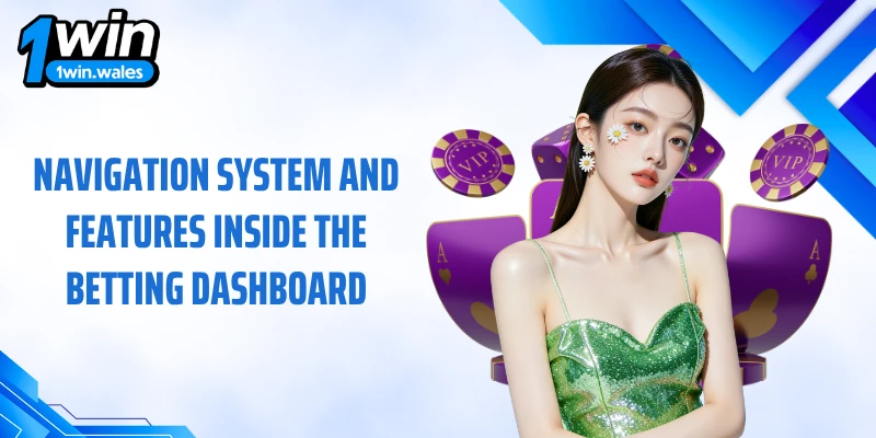 Navigation system and features inside the betting dashboard