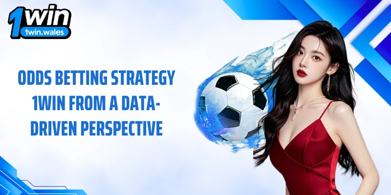 Odds betting strategy 1WIN from a data-driven perspective