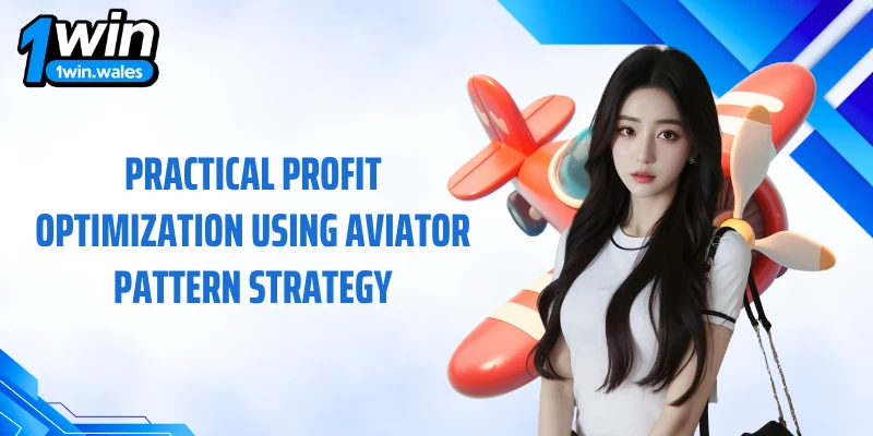 Practical profit optimization using Aviator pattern strategy