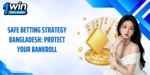 Safe Betting Strategy Bangladesh: Protect Your Bankroll