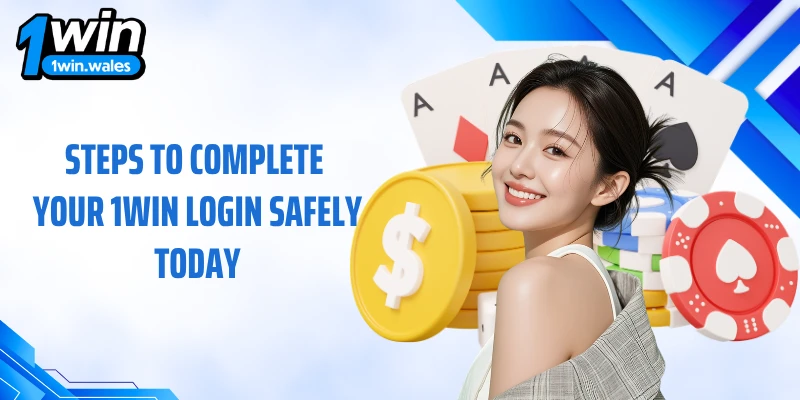 Steps to complete your 1WIN login safely today